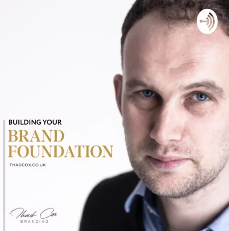 Brand foundation brand strategy podcast.